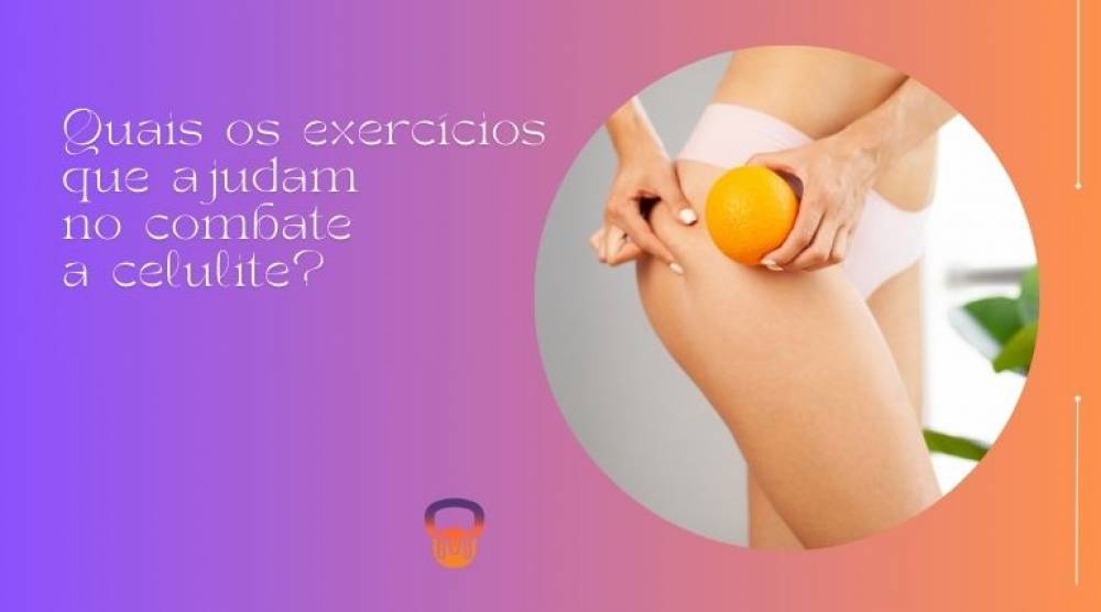 Combater a Celulite com Musculação: É Possível?